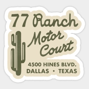 Retro Defunct 77 Ranch Motor Court Dallas Sticker